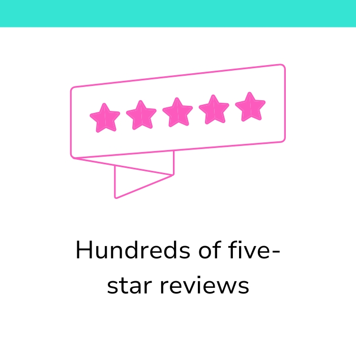 Hundreds of five-star reviews